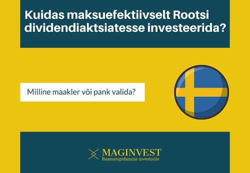 Kuidas maksuefektiivselt Rootsi dividendiaktsiatesse investeerida?